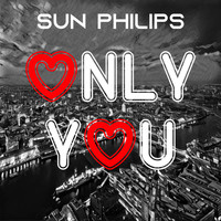 Sun Philips / - Only You (Life)