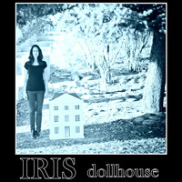 Iris - Dollhouse