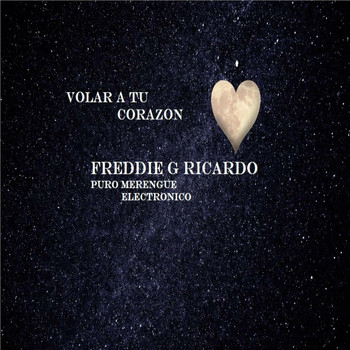 Freddie G Ricardo - Volar a Tu Corazon
