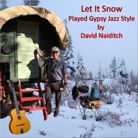 David Naiditch - Let It Snow (Gypsy Jazz Style) [feat. Jeff Radaich & Brian Netzley]