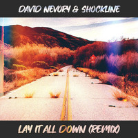 David Nevory - Lay It All Down (Shockline Remix)