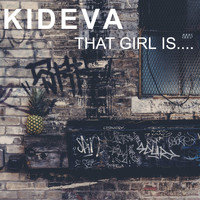 KIDEVA / - That Girl Is....