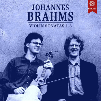 Rudolf Koelman & Antoine Oomen - Brahms: Violin Sonatas 1-3