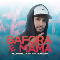 MC Juninho da VD - Bafora e Mama (Explicit)