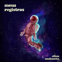 Alben Anabancha - Meus Registros