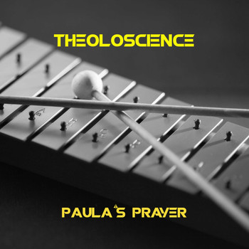 Theoloscience / - Paula's Prayer