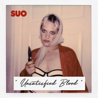 SUO / - Unsatisfied Blood