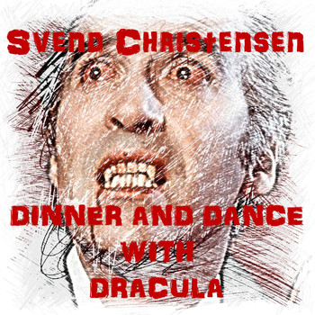 Svend Christensen / - Dinner and Dance with Dracula