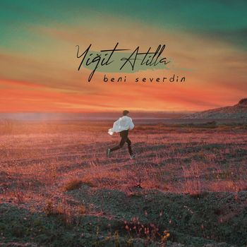 Yigit Atilla - Beni Severdin