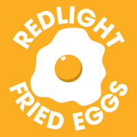 Redlight / - Fried Eggs