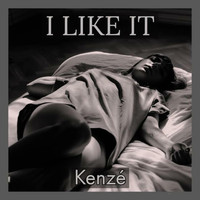 Kenzé / - I Like It