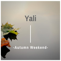Yali / - Autumn Weekend