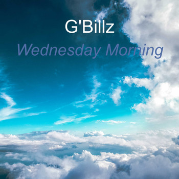 G'Billz / - Wednesday Morning