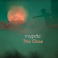 mypete - This Close
