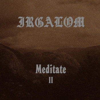 Irgalom - Meditation, Vol. 2