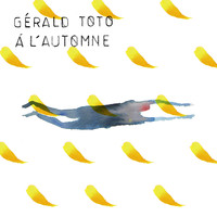Gerald Toto - À l'automne