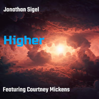 Jonathan Sigel - Higher (feat. Courtney Mickens)