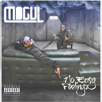 Mogul - No Easy Feelingz (Explicit)