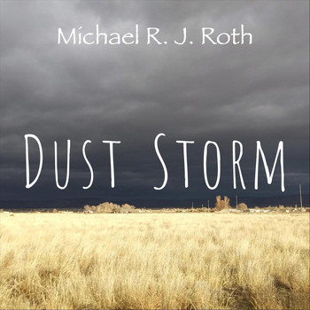Michael R. J. Roth - Dust Storm
