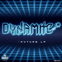 Dynamite - Future LP