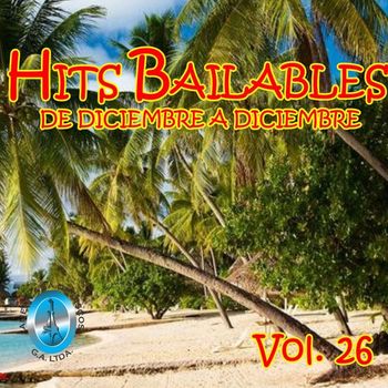 Varios Artistas - Hits Bailables de Diciembre a Diciembre, Vol. 26