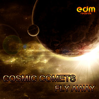 Cosmic Comets - Fly Away