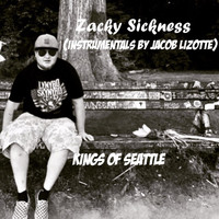 Zacky Sickness - Kings of Seattle