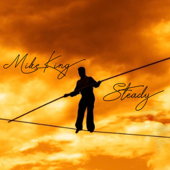 Mike King / - Steady