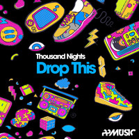 Thousand Nights - Drop This