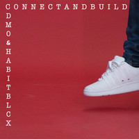 Dmo - Connect and Build (feat. Habit Blcx) (Explicit)