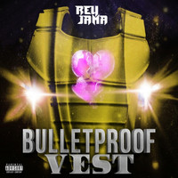 Rey Jama - BulletProof Vest (Explicit)