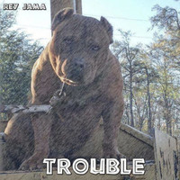 Rey Jama - Trouble (Explicit)