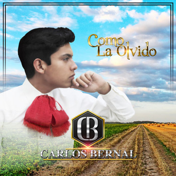 Carlos Bernal - Como La Olvido