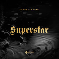Stereo Karma - Superstar
