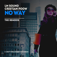 LM Sound, Cristian Poow - No Way (The Remixes)