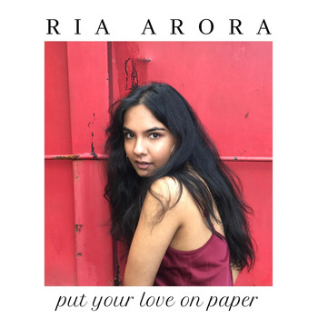 Ria Arora - Put Your Love on Paper