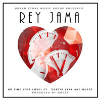 Rey Jama - No Time (feat. Curtis Lexx & Quest) (Explicit)