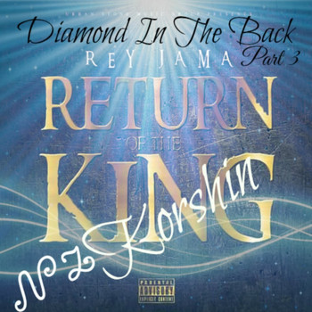 Rey Jama - Diamond In The Back, Pt. 3 (feat. Korshin) (Explicit)