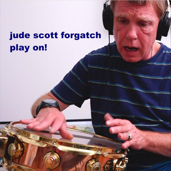 Jude Scott Forgatch - Play On!