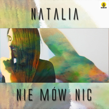 Natalia - Nie Mów Nic