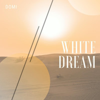 Domi - White Dream