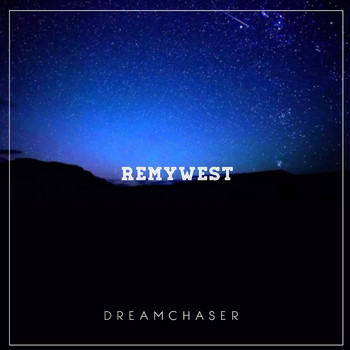 Remywest - Dreamchaser