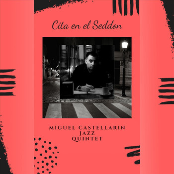 Miguel Castellarin Jazz Quintet - Cita en el Seddon