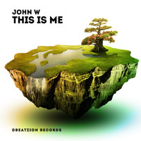 John W - This Is Me