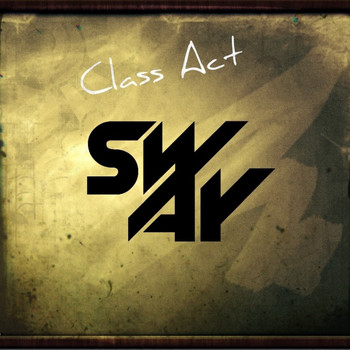 Sway - Class Act
