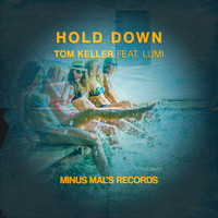Tom Keller - Hold Down (feat. Lumi)