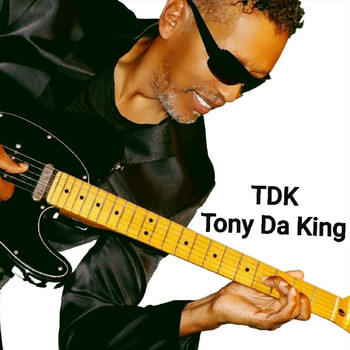 TDK Tony Da King - TDK Tony da King