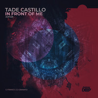 Tade Castillo - In Front Of Me