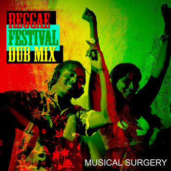 Musical Surgery - Reggae Festival (Dub Mix) (Dub Mix)