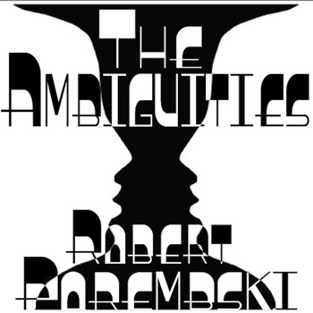 Robert Porembski - The Ambiguities